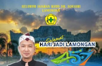 Seluruh Jajaran RSUD DR. SOEGIRI Lamongan Mengucapkan Selamat Hari Jadi Lamongan Yang ke-457