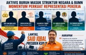 Tokoh Buruh Masuk Pemerintahan dan BUMN, Said Iqbal Ikut Jadi Sorotan