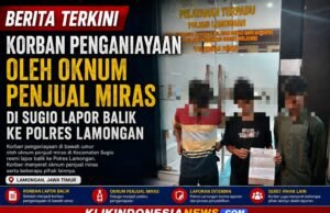 Korban Penganiayaan Di Bawah Umur dan Fitnah Melakukan Pelecehan Lapor Balik Ke Polres Lamongan, Seret Oknum Penjual Miras